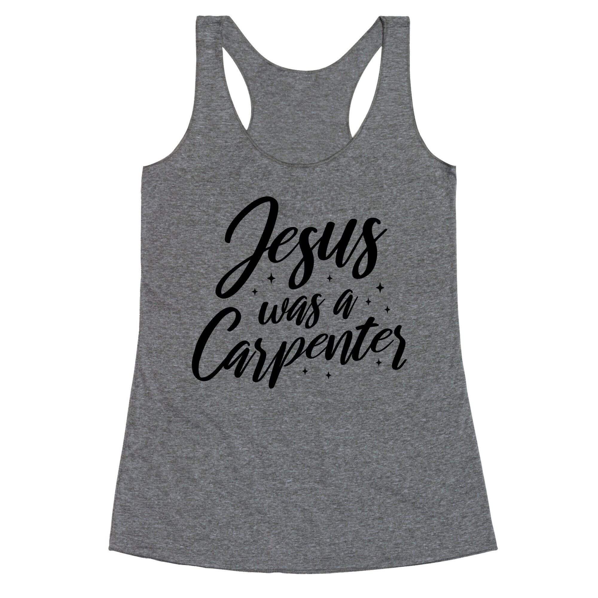 Jesus Was A Carpenter Racerback Tank